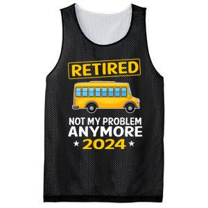 Retired 2024 Not My Problem Anymore School Bus Driver Mesh Reversible Basketball Jersey Tank