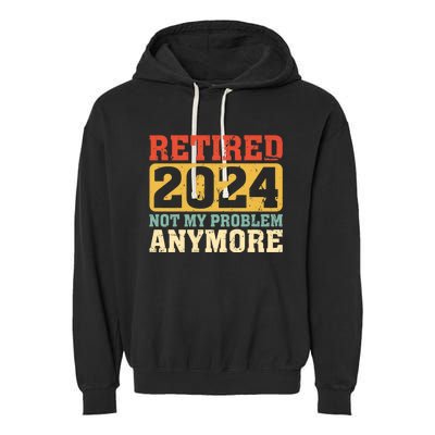 Retired 2024 Not My Problem Anymore Vintage Garment-Dyed Fleece Hoodie