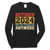 Retired 2024 Not My Problem Anymore Vintage Long Sleeve Shirt