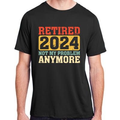 Retired 2024 Not My Problem Anymore Vintage Adult ChromaSoft Performance T-Shirt