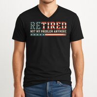  Retired 2025 Not My Problem Anymore  V-Neck T-Shirt