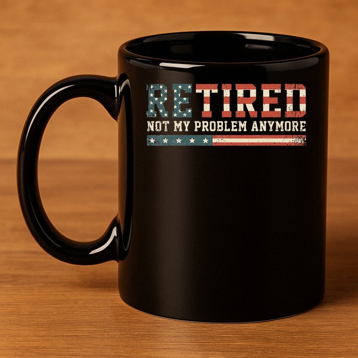  Retired 2025 Not My Problem Anymore  11oz C Handle Ceramic Mug