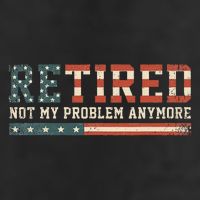  Retired 2025 Not My Problem Anymore  Beanie