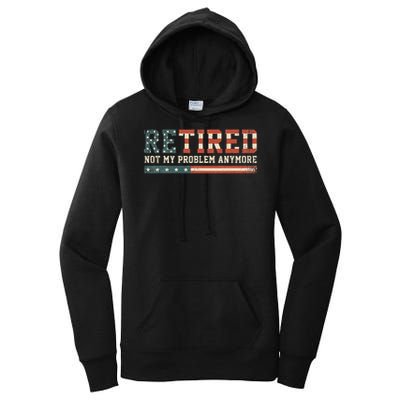  Retired 2025 Not My Problem Anymore  Women's Pullover Hoodie
