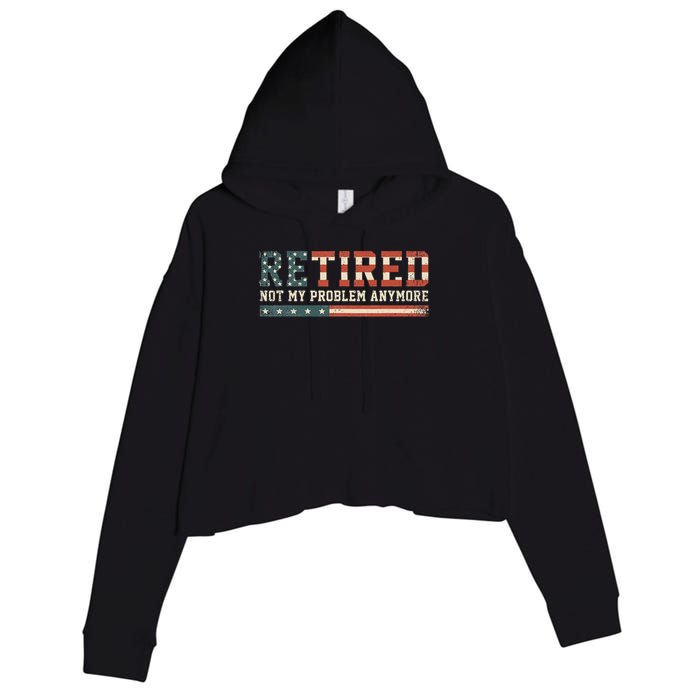  Retired 2025 Not My Problem Anymore  Crop Fleece Hoodie
