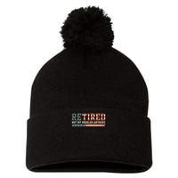  Retired 2025 Not My Problem Anymore  Pom Pom 12in Knit Beanie