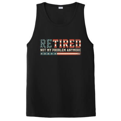  Retired 2025 Not My Problem Anymore  PosiCharge Competitor Tank