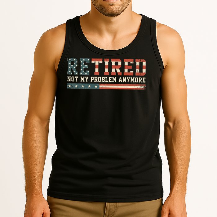  Retired 2025 Not My Problem Anymore  Tank Top