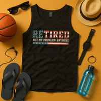  Retired 2025 Not My Problem Anymore  Tank Top