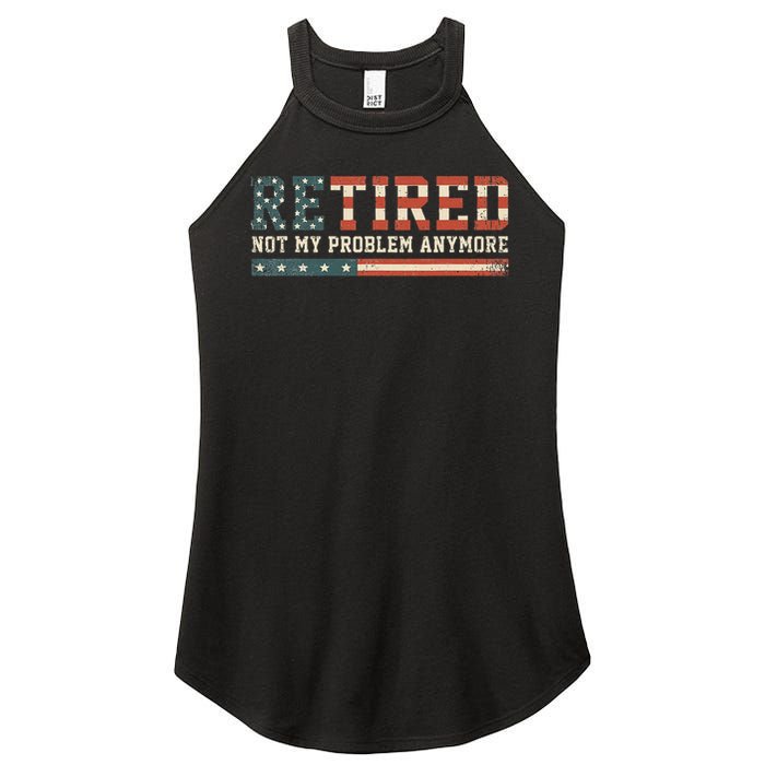  Retired 2025 Not My Problem Anymore  Women's Perfect Tri Rocker Tank