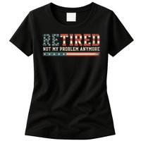  Retired 2025 Not My Problem Anymore  Womens T-Shirt