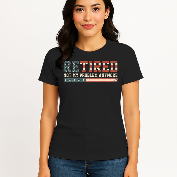  Retired 2025 Not My Problem Anymore  Womens T-Shirt