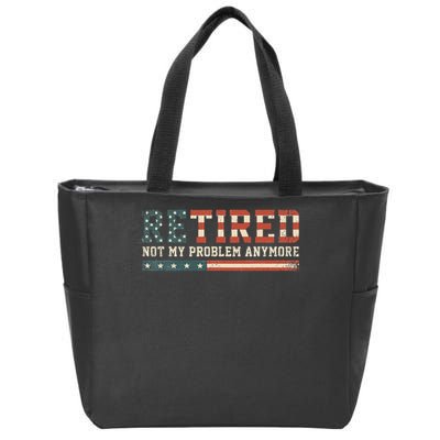  Retired 2025 Not My Problem Anymore  Zip Tote Bag