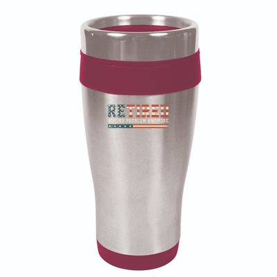  Retired 2025 Not My Problem Anymore  16oz Travel Tumbler