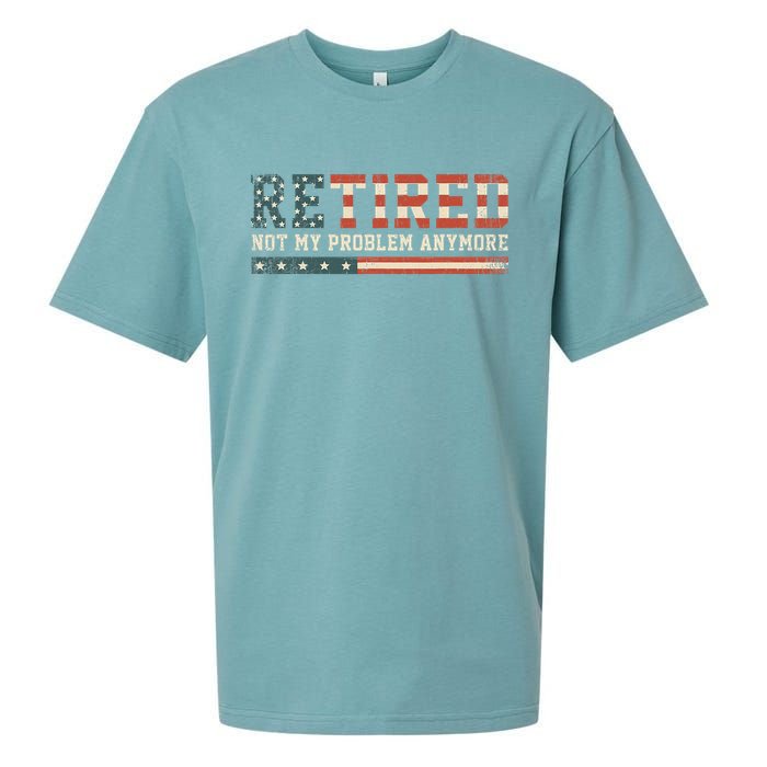  Retired 2025 Not My Problem Anymore  Sueded Cloud Jersey T-Shirt