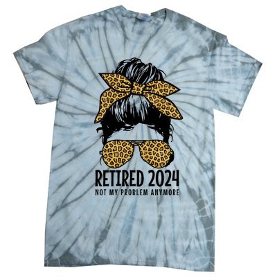 Retired 2024 Not My Problem Anymore Vintage Funny Tie-Dye T-Shirt