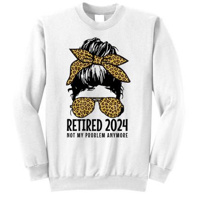 Retired 2024 Not My Problem Anymore Vintage Funny Sweatshirt