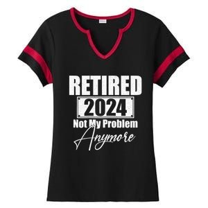 Retired 2024 Not My Problem Anymore Funny Ladies Halftime Notch Neck Tee