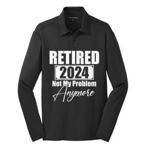 Retired 2024 Not My Problem Anymore Funny Silk Touch Performance Long Sleeve Polo