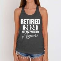 Retired 2024 Not My Problem Anymore Funny Women's Knotted Racerback Tank