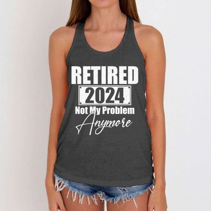 Retired 2024 Not My Problem Anymore Funny Women's Knotted Racerback Tank