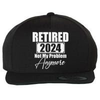 Retired 2024 Not My Problem Anymore Funny Wool Snapback Cap