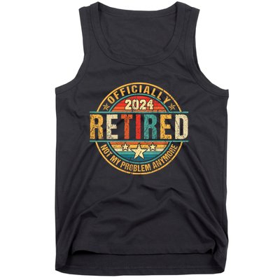 Retired 2024 Not My Problem Anymore Tank Top