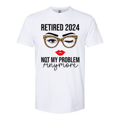 Retired 2024 Not My Problem Anymore Retirement Softstyle CVC T-Shirt