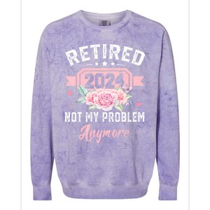 Retired 2024 Not My Problem Anymore Colorblast Crewneck Sweatshirt