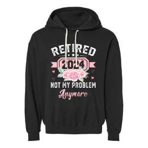 Retired 2024 Not My Problem Anymore Garment-Dyed Fleece Hoodie