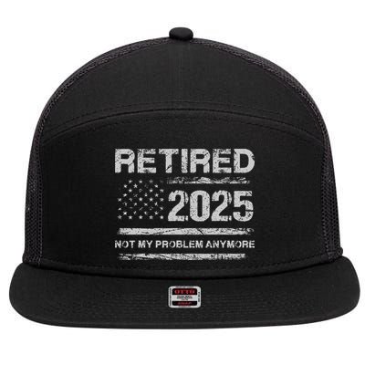 Retired 2025 Not My Problem Anymore Retirement American Flag 7 Panel Mesh Trucker Snapback Hat