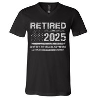 Retired 2025 Not My Problem Anymore Retirement American Flag V-Neck T-Shirt