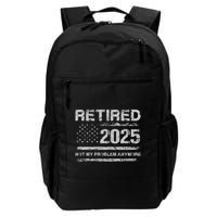 Retired 2025 Not My Problem Anymore Retirement American Flag Backpack