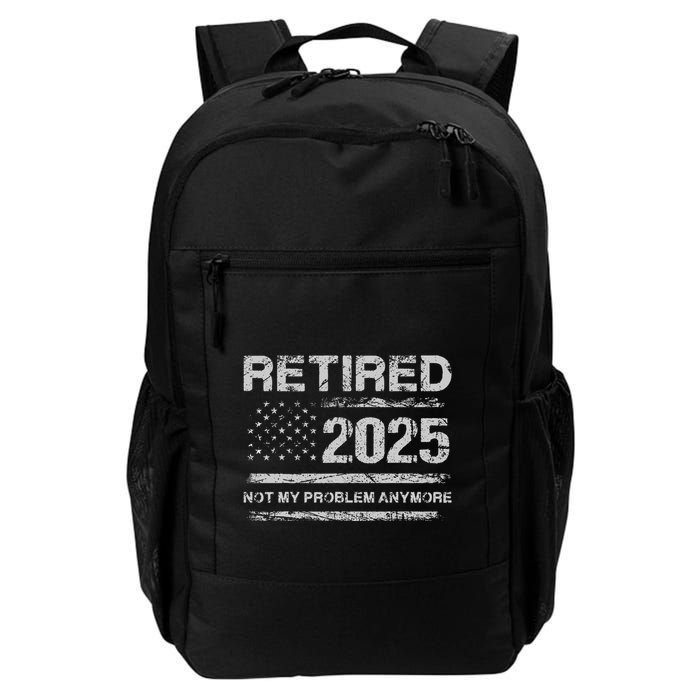 Retired 2025 Not My Problem Anymore Retirement American Flag Backpack