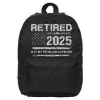 Retired 2025 Not My Problem Anymore Retirement American Flag 16 in Basic Backpack