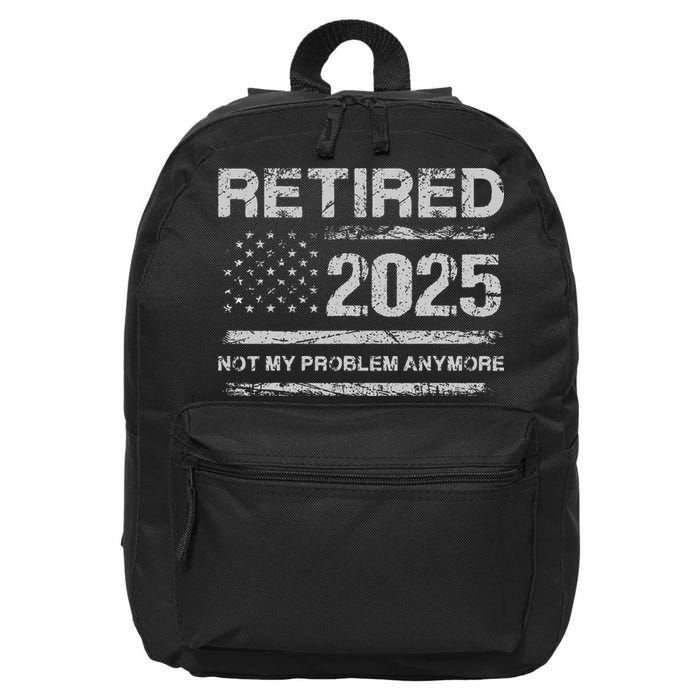 Retired 2025 Not My Problem Anymore Retirement American Flag 16 in Basic Backpack