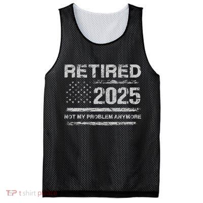 Retired 2025 Not My Problem Anymore Retirement American Flag Mesh Reversible Basketball Jersey Tank
