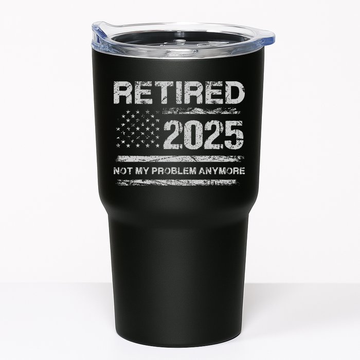 Retired 2025 Not My Problem Anymore Retirement American Flag Tumbler