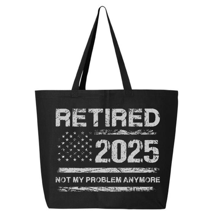 Retired 2025 Not My Problem Anymore Retirement American Flag 25L Jumbo Tote