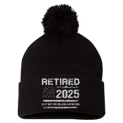 Retired 2025 Not My Problem Anymore Retirement American Flag Pom Pom 12in Knit Beanie