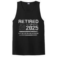 Retired 2025 Not My Problem Anymore Retirement American Flag PosiCharge Competitor Tank