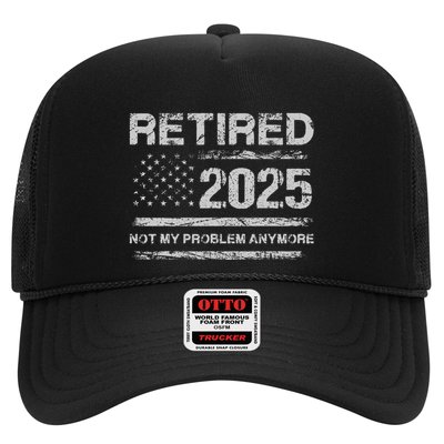 Retired 2025 Not My Problem Anymore Retirement American Flag Trucker Hat