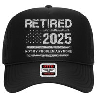 Retired 2025 Not My Problem Anymore Retirement American Flag Trucker Hat