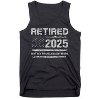 Retired 2025 Not My Problem Anymore Retirement American Flag Tank Top