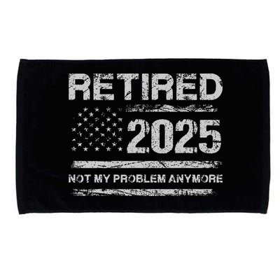Retired 2025 Not My Problem Anymore Retirement American Flag Microfiber Hand Towel