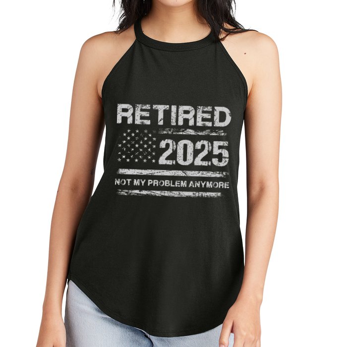 Retired 2025 Not My Problem Anymore Retirement American Flag Women's Perfect Tri Rocker Tank