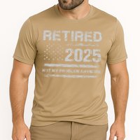 Retired 2025 Not My Problem Anymore Retirement American Flag Performance Shirt
