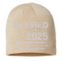 Retired 2025 Not My Problem Anymore Retirement American Flag Sustainable Beanie
