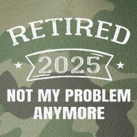 Retired 2025 Not My Problem Anymore Retirement 2025 Present Legacy Tie Dye Trucker Hat