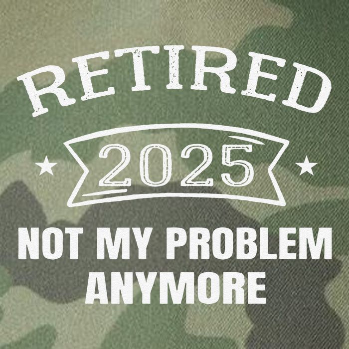 Retired 2025 Not My Problem Anymore Retirement 2025 Present Legacy Tie Dye Trucker Hat